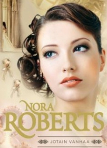 Nora Roberts - Jotain vanhaa