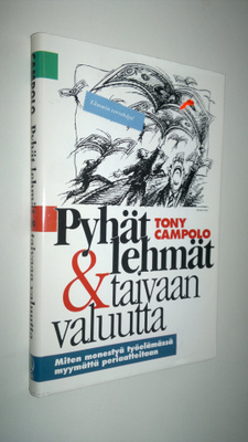 Tony Campolo : Pyhät lehmät & taivaan valuutta