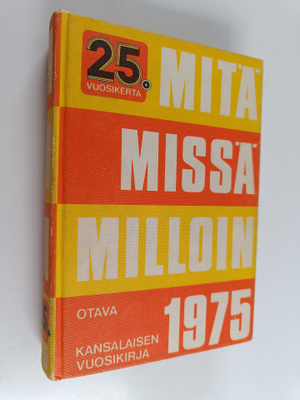 Mitä missä milloin 1975 : kansalaisen vuosikirja