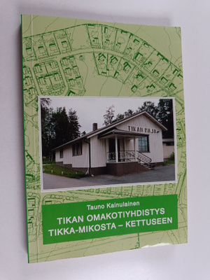 Tikan omakotiyhdistyksen 50-vuotistaipaleelta 1945-1995 :...