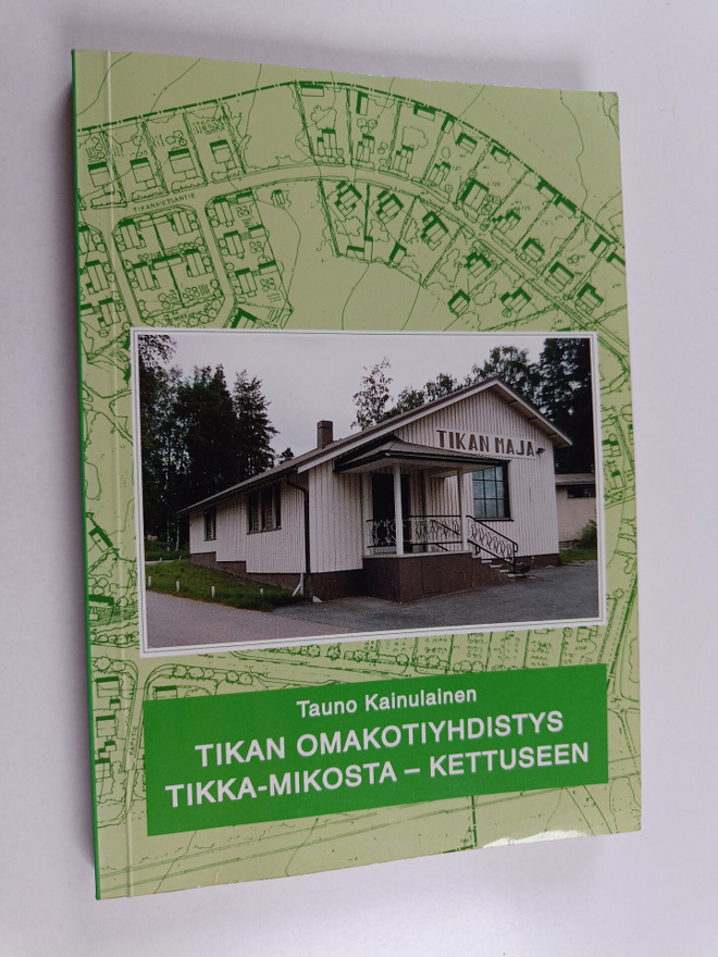 Tikan omakotiyhdistyksen 50-vuotistaipaleelta 1945-1995 :...