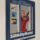 Suuri suomalainen Tee itse -käsikirja, 9 - Sähkötyökalut ... - pikkukuva 1