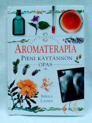 Aromaterapia - pieni käytännön opas 1.p (sid.)