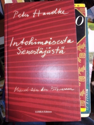 HANDKE : INTOHIMOISESTA SIENESTÄJÄSTÄ ( SIS POSTIKULU )