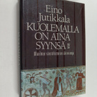 Eino Jutikkala : Kuolemalla on aina syynsä : maailman väe... - pikkukuva 1