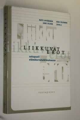 Matti ym. Hyvärinen : Liikkuvat erot : sukupuoli elämäker...