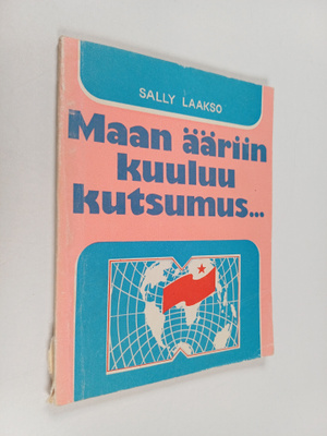 Sally Laakso : Maan ääriin kuuluu kutsumus