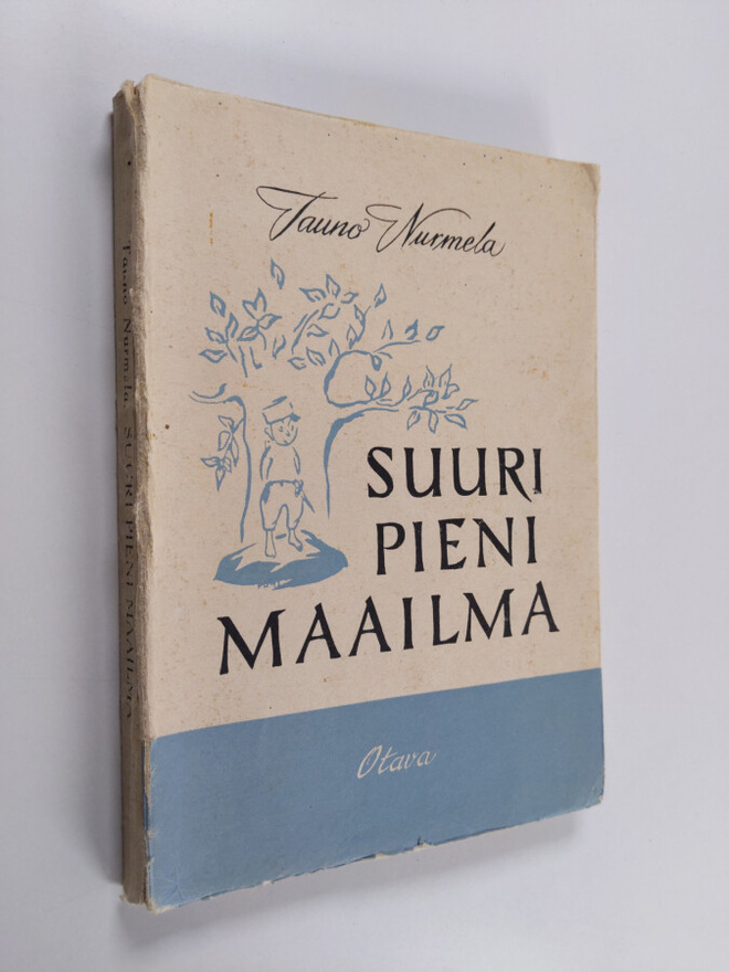 Tauno Nurmela : Suuri pieni maailma