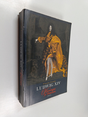 Vincent Cronin : Ludvig XIV : kuningas ja ihminen