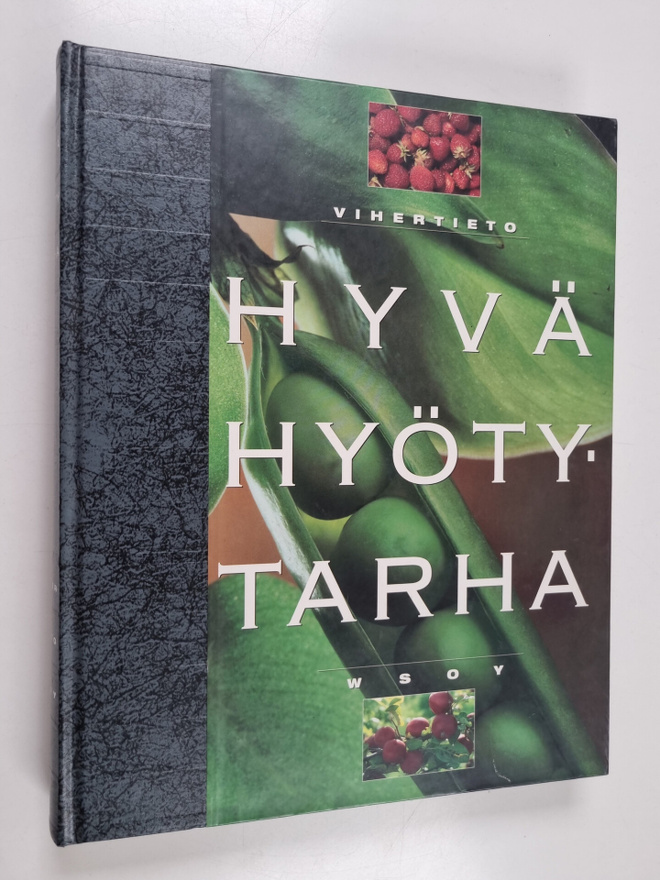 Ritva ym. Forslund : Vihertieto : Hyvä hyötytarha