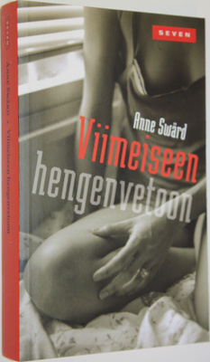 Anne Swärd : Viimeiseen hengenvetoon