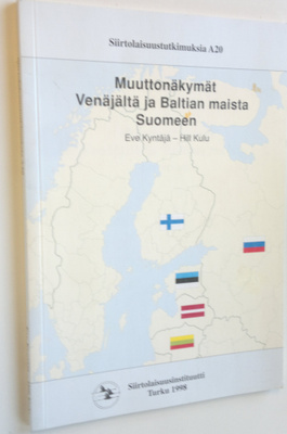 Eve Kyntäjä : Muuttonäkymät Venäjältä ja Baltian maista S...
