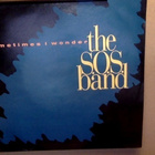 THE S.O.S. BAND :: SOMETIMES I WONDER :: VINYYLI  7"    1991 - pikkukuva 1