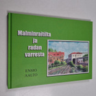 Ensio Aalto : Malminraitilta ja radan varresta - pikkukuva 1