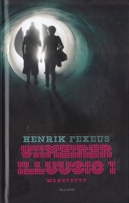 Henrik Fexeus: Viimeinen illuusio 1 Menetetyt (sid. 2019)