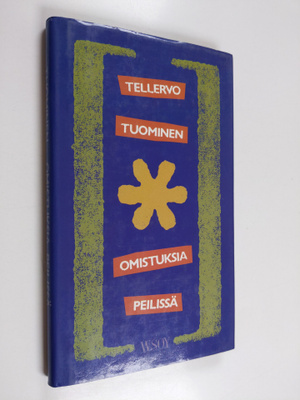 Tellervo Tuominen : Omistuksia peilissä