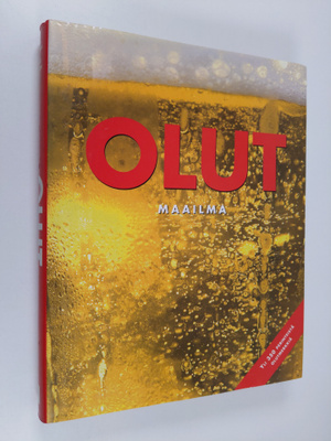 David Kenning : Olutmaailma : yli 350 perinteistä olutmer...