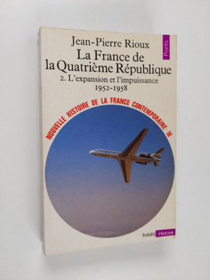 Jean-Pierre Rioux : Nouvelle histoire de la France contem...