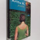 Marja-Leena Tiainen : Arttu K. ja Julia - pikkukuva 1