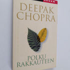 Deepak Chopra : Polku rakkauteen : miten elvytät hengen v... - pikkukuva 1