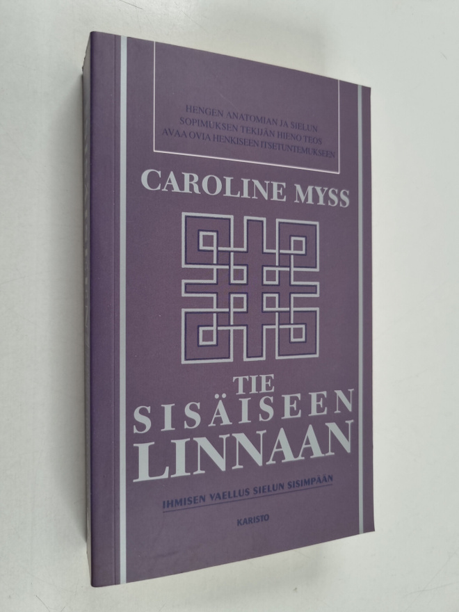 Caroline Myss : Tie sisäiseen linnaan