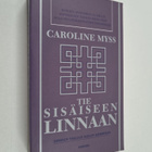 Caroline Myss : Tie sisäiseen linnaan - pikkukuva 1