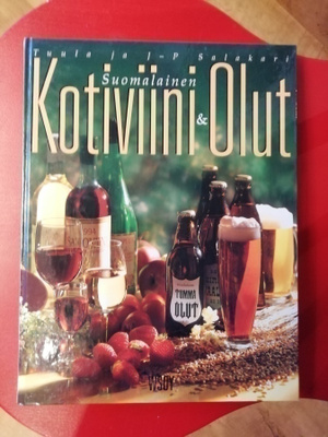 WSOY: Tuula ja J-P Salakari: Suomalainen Kotiviini & Olut