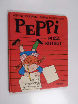 Astrid Lindgren : Peppi pitää kutsut