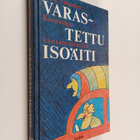 Leea Virtanen : Varastettu isoäiti : kaupungin kansantari... - pikkukuva 1
