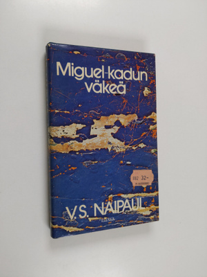 V. S. Naipaul : Miguel-kadun väkeä