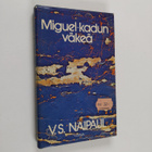 V. S. Naipaul : Miguel-kadun väkeä - pikkukuva 1