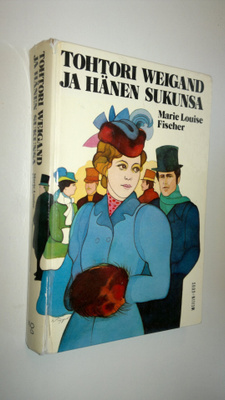 Marie Louise Fischer : Tohtori Weigand ja hänen sukunsa