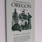 James A. Crutchfield ym. : It Happened in Oregon - pikkukuva 1