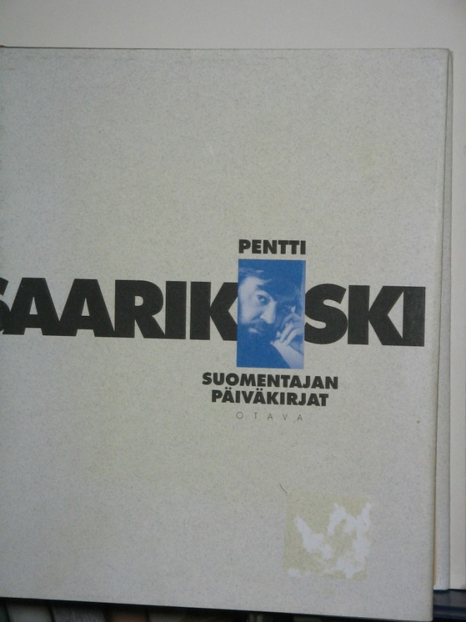 Pentti Saarikoski : SUOMENTAJAN PÄIVÄKIRJAT
