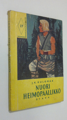 J. K Kulomaa : Nuori heimopäällikkö : seikkailukertomus h...