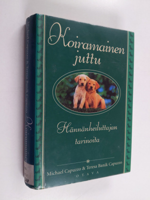 Michael Capuzzo : Koiramainen juttu : hännänheiluttajan t...