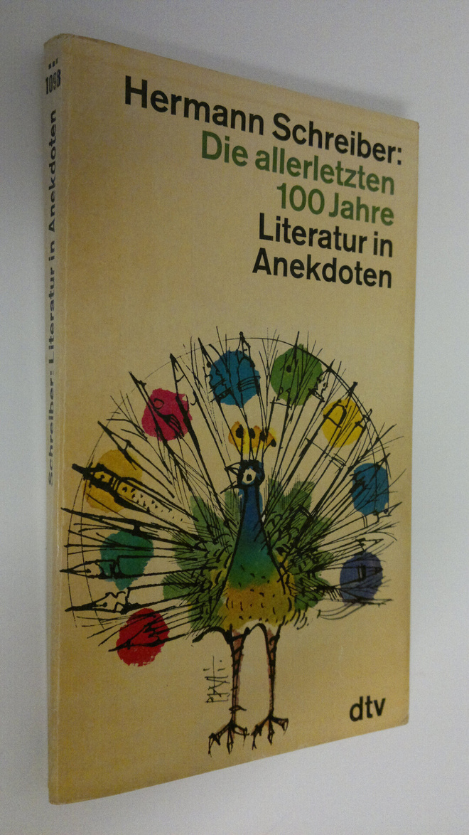 Hermann Schreiber : Die allerletzten 100 Jahre Literatur ...
