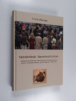 Ville Pernaa : Tehtävänä Neuvostoliitto : opetusministeri...