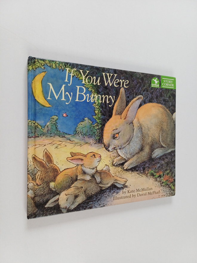 Kate McMullan ym. : If You Were My Bunny