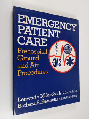 Lenworth M. Jacobs ym. : Emergency Patient Care - Prehosp...