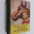 Marja Rovia : Tätien holhokki : tyttöromaani - pikkukuva 1