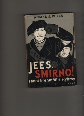 Pulla: "Jees, Smirno!" sanoi krenatööri Ryhmy, Otava 1964, s