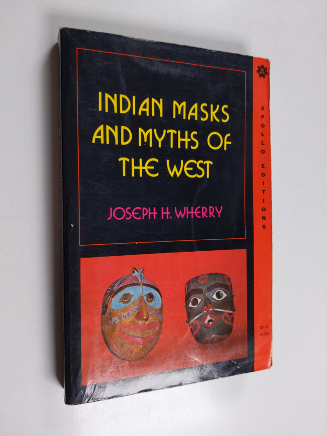 Joseph H. Wherry : Indian masks and myths of the West