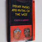 Joseph H. Wherry : Indian masks and myths of the West - pikkukuva 1
