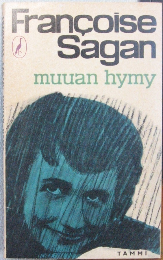 Françoise Sagan: Muuan hymy, Tammi 1963. 4p. 129 s.