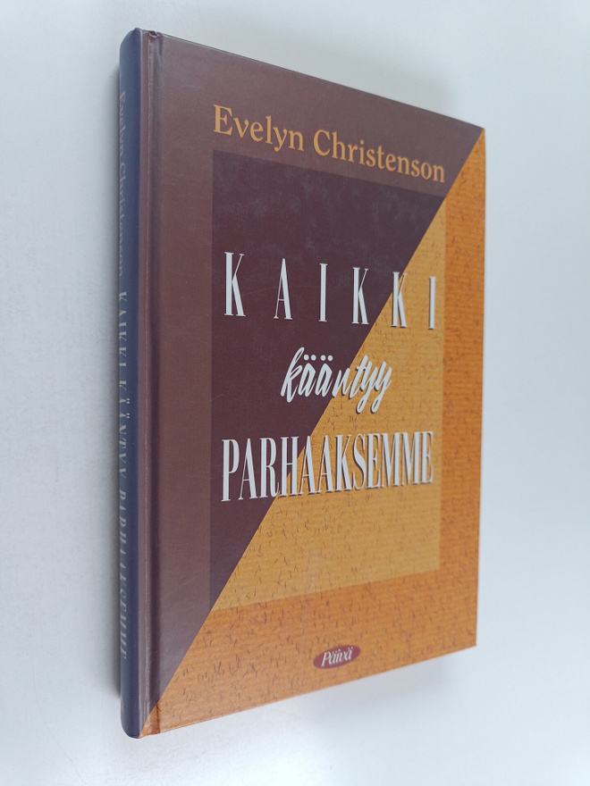 Evelyn Christenson : Kaikki kääntyy parhaaksemme