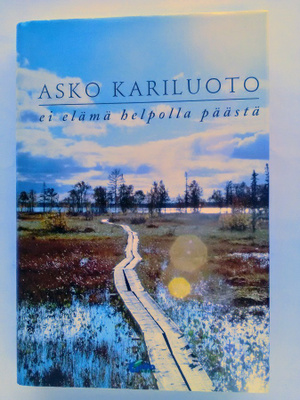 Ei elämä helpolla päästä - Asko Kariluoto 1.p (sid.)