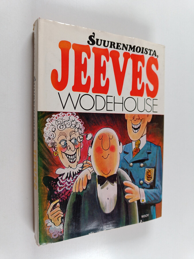 Pelham Grenville Wodehouse : Suurenmoista, Jeeves!