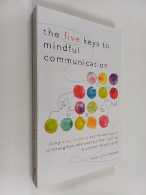 Susan Gillis Chapman : The five keys to mindful communica...