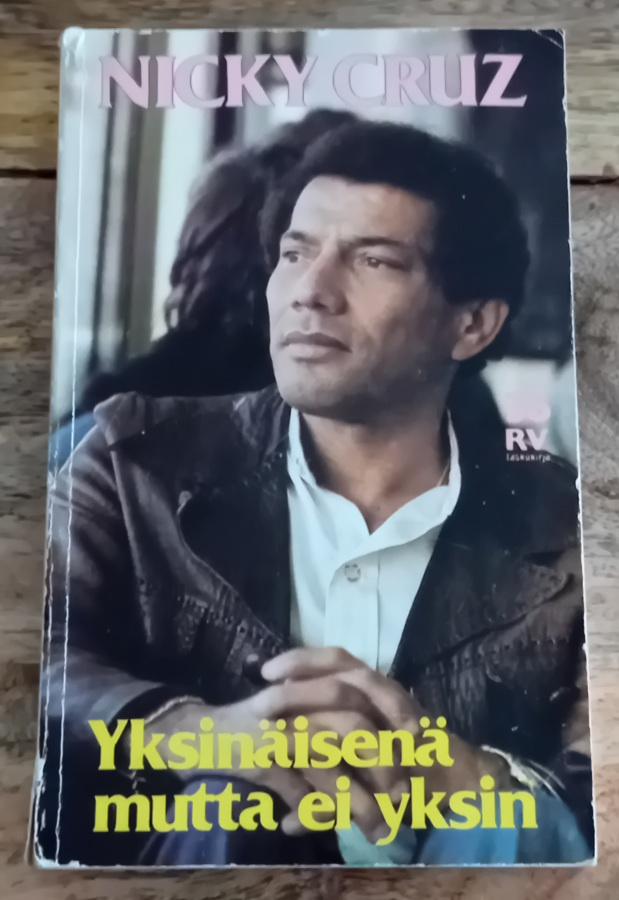 Nicky Cruz - Yksinäisenä mutta ei yksin